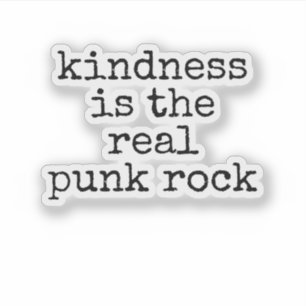 Kindness Is The Real Punk Rock Sticker