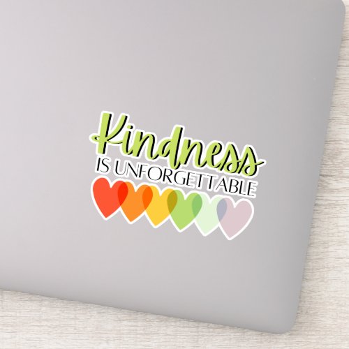 Kindness Is Unforgettable With Rainbow Hearts  Sticker