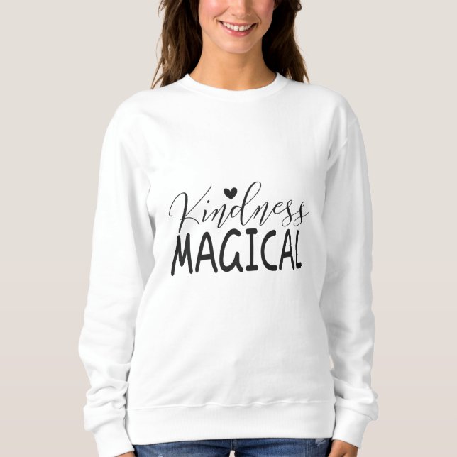 Kindness magical sweatshirt (Front)