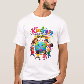 Kindness Makes the World Brighter T-Shirt