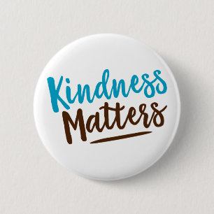 Kindness Matters. Button