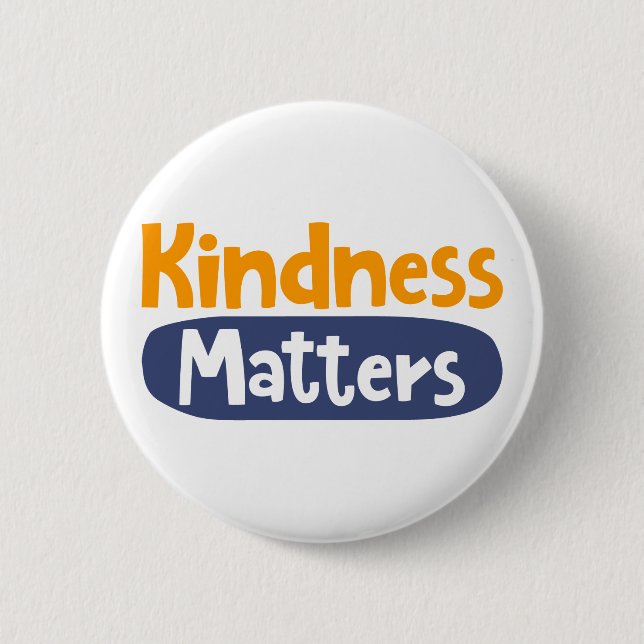 Kindness Matters. Button (Front)