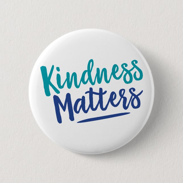Kindness Matters. Button (Front)