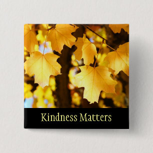 Kindness Matters buttons Kind Nice Goodness Leaves