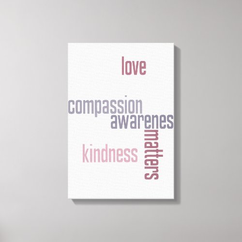 Kindness Matters Canvas Print