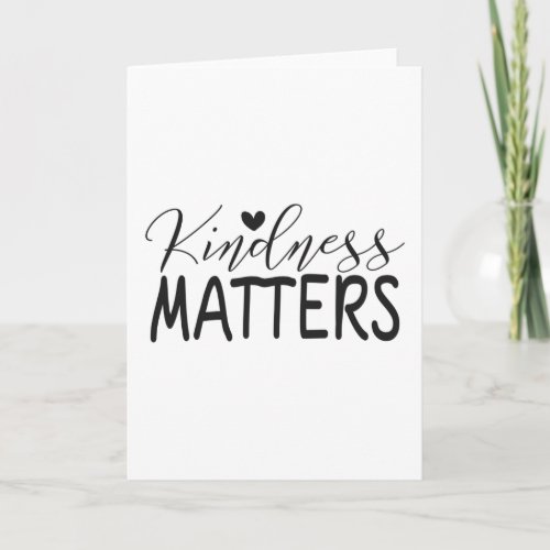 Kindness matters card