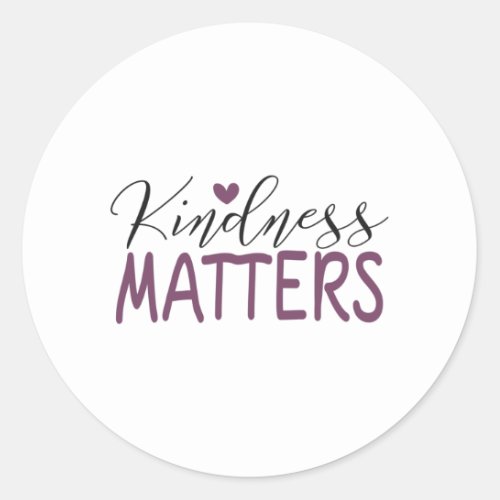 Kindness matters classic round sticker