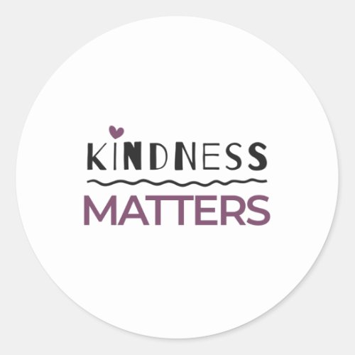 Kindness matters classic round sticker
