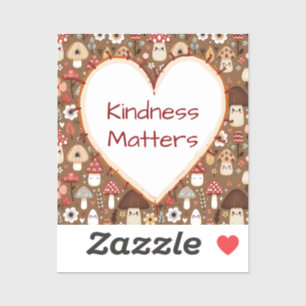 Kindness Matters Cottage Core Mushrooms Sticker