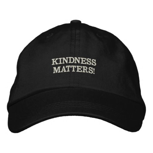 KINDNESS MATTERS EMBROIDERED BASEBALL CAP