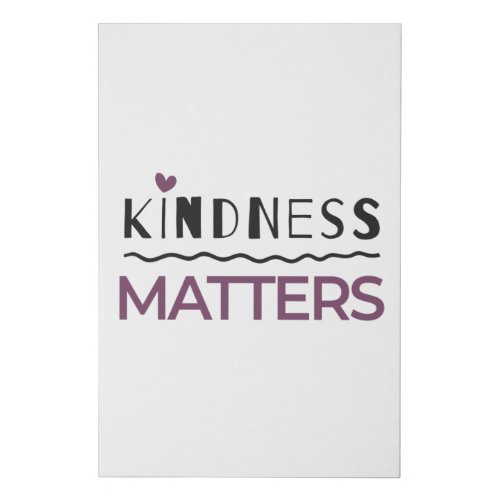 Kindness matters faux canvas print