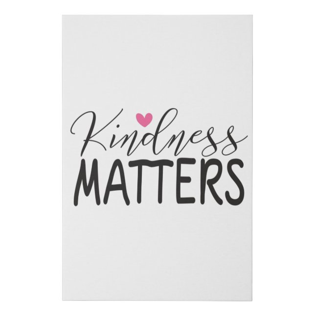 Kindness matters faux canvas print (Front)