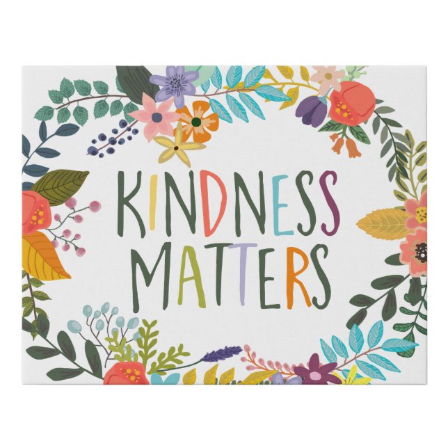 Kindness Matters Faux Canvas Print (Front)