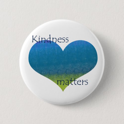 Kindness Matters Heart Button