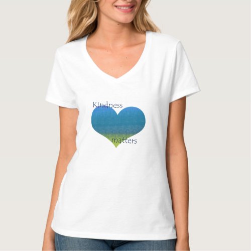 Kindness Matters Heart T_Shirt