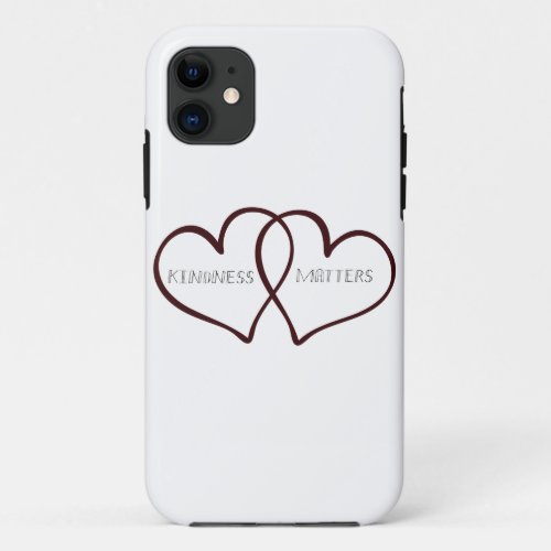 Kindness Matters Hearts iPhone 11 Case