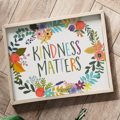 Kindness Matters Inclusivity Be Kind Inspirational Poster