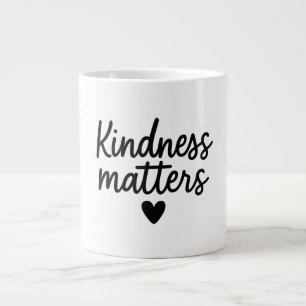 Kindness Matters – Minimalist Inspirational Quote Giant Coffee Mug