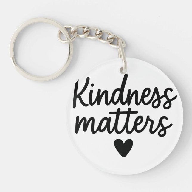Kindness Matters – Minimalist Inspirational Quote  Keychain (Front)