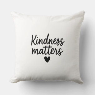 Kindness Matters – Minimalist Inspirational Quote  Throw Pillow