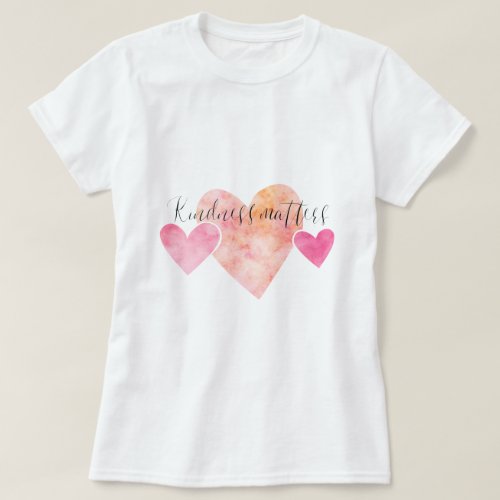 Kindness Matters Pink Watercolor Hearts T_Shirt