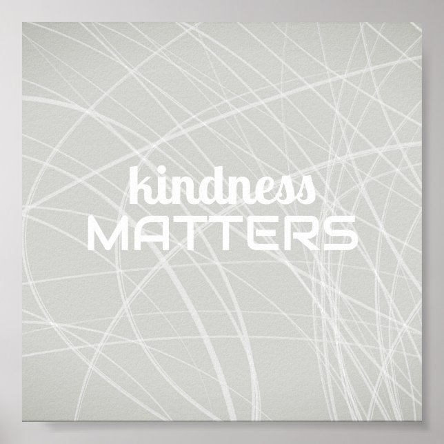 kindness matters positive quote minimalist gray  poster (Front)