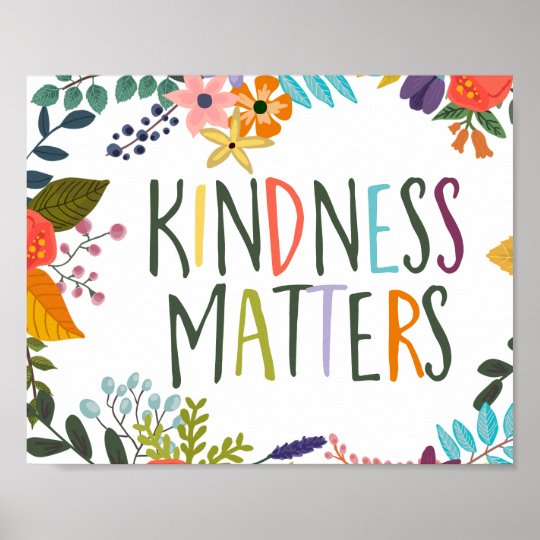 Kindness Matters Poster | Zazzle.com