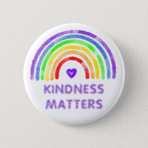 Kindness Matters  Rainbow and Heart Watercolor   Button