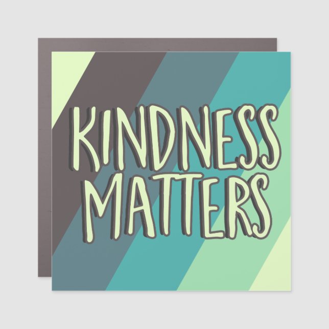 Kindness Matters, Simple Modern Stripes Green Blue Car Magnet (Front)