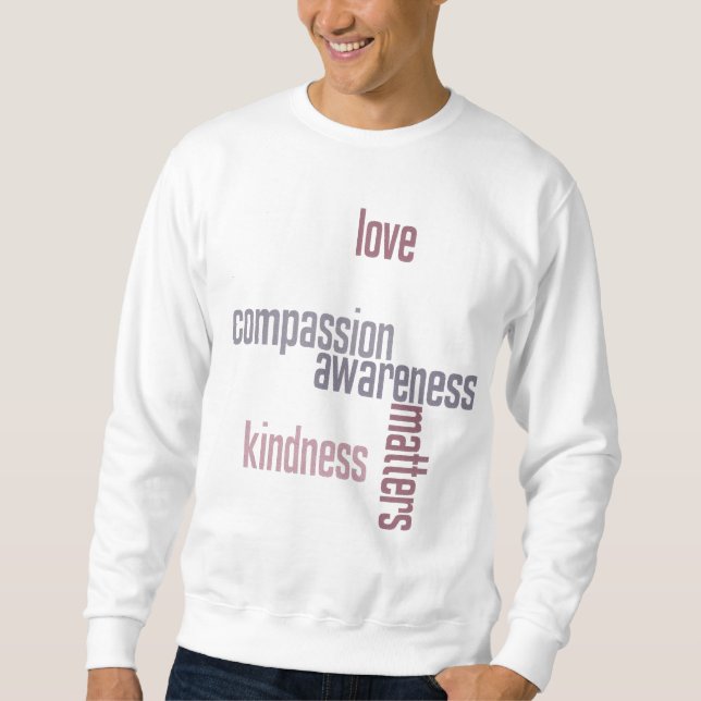 Kindness Matters Sweatshirt (Front)