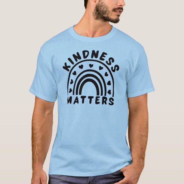 Kindness Matters T-Shirt (Front)