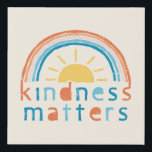 Kindness Matters. Typography Design with Rainbow Faux Canvas Print<br><div class="desc">Kindness Matters. Typography Design with Rainbow</div>