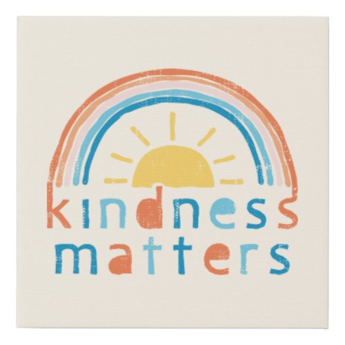 Kindness Matters Typography Design with Rainbow Faux Canvas Print