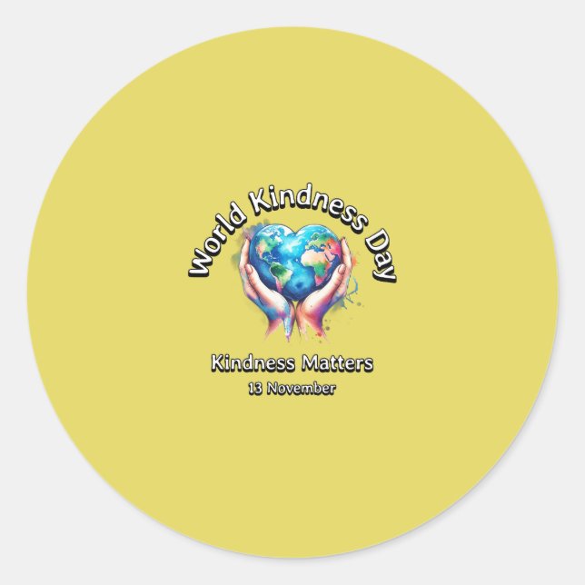 Kindness Matters. World Kindness Day.  Classic Round Sticker (Front)