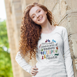 Kindness Motivational Rabbit Quote Ash Long T-Shirt