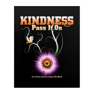 KINDNESS - Pass It On Acrylic Print