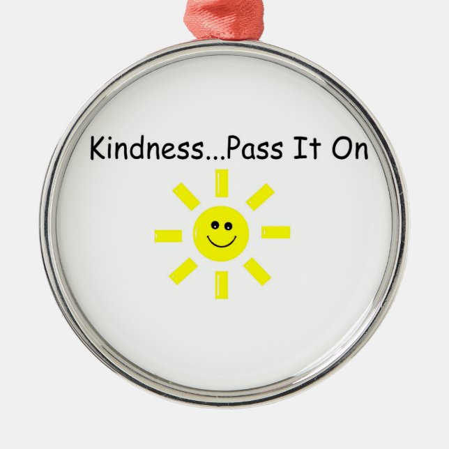Kindness...Pass It On Metal Ornament (Front)