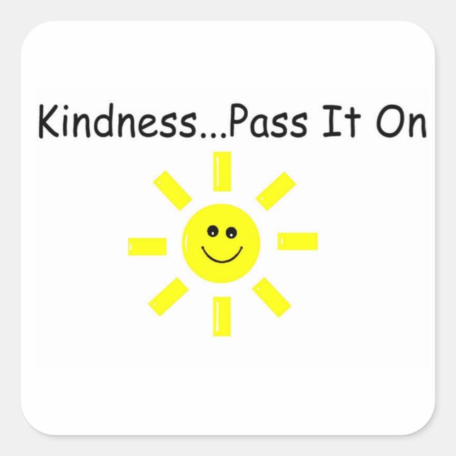 Kindness...Pass It On Square Sticker (Front)