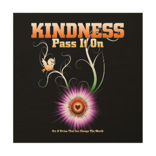 KINDNESS - Pass It On Wood Print
