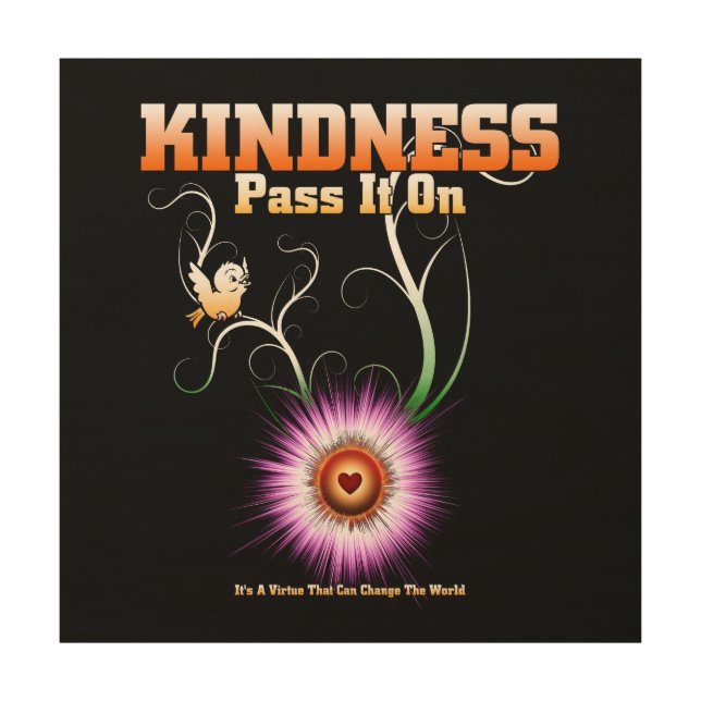 KINDNESS - Pass It On Wood Print (Front)