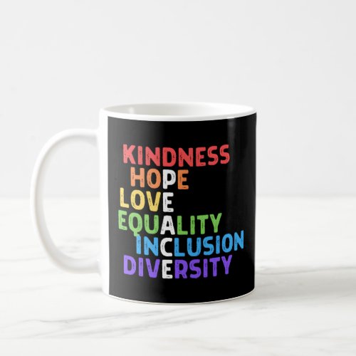 Kindness Peace Equality Inclusion Diversity Hu Rig Coffee Mug