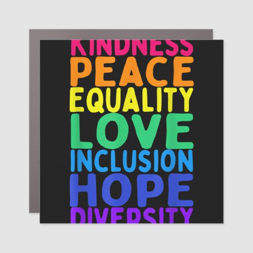 Kindness Peace Equality Inclusion Diversity Human  Car Magnet