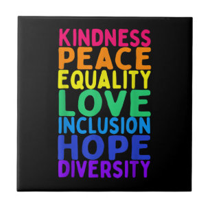 Kindness Peace Equality Inclusion Diversity Human  Ceramic Tile