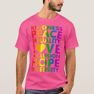Kindness Peace Equality Inclusion Diversity Human T-Shirt