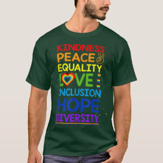 Kindness Peace Equality Inclusion Diversity Human T-Shirt