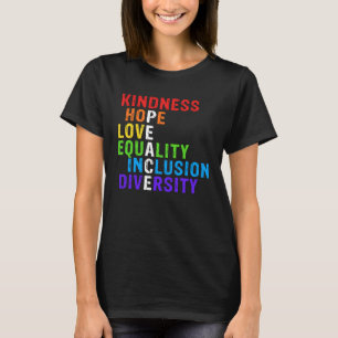 Kindness Peace Equality Inclusion Diversity Human  T-Shirt