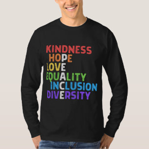 Kindness Peace Equality Inclusion Diversity Human  T-Shirt
