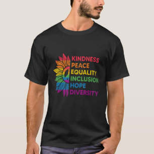 Kindness Peace Equality Inclusion Hope Diversity G T-Shirt