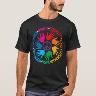 Kindness Peace Equality Love Hope Diversity Human T-Shirt