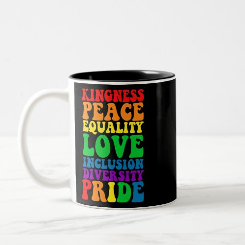 Kindness Peace Equality Love Inclusion Diversity L Two_Tone Coffee Mug